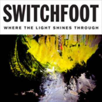 Album Where The Light Shines Through de Switchfoot
