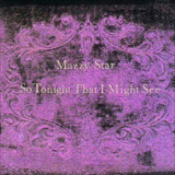 Album So Tonight That I Might See de Mazzy Star