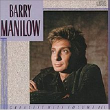 Album Greatest Hits Volume III de Barry Manilow