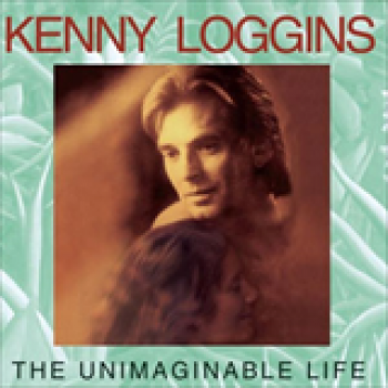 Album The Unimaginable Life de Kenny Loggins