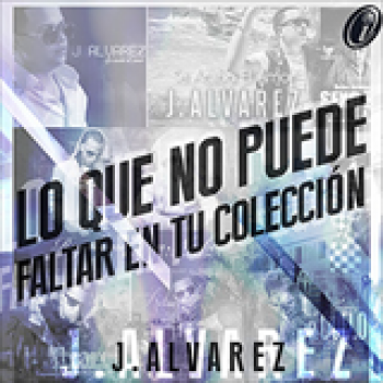 Album Lo Que No Puede Faltar En Tu Coleccion de J Álvarez