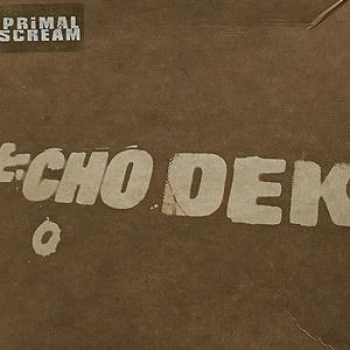 Album Echo Dek (Remix Album) de Primal Scream