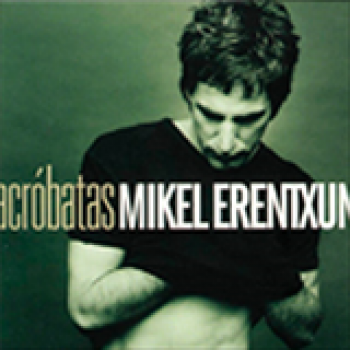 Album Acróbatas de Mikel Erentxun