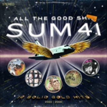 Album All the Good Sh 14 Solid Gold Hits 2000-2008 de Sum 41