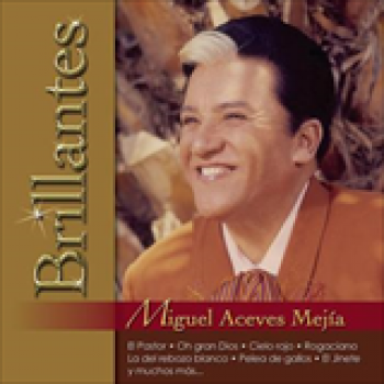 Album Brillantes de Miguel Aceves Mejia