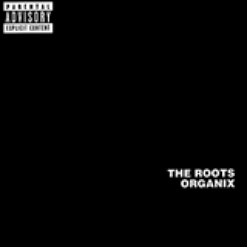 Album Organix de The Roots