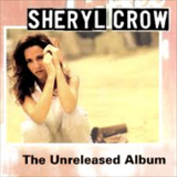 Album The Unreleased Album de Sheryl Crow