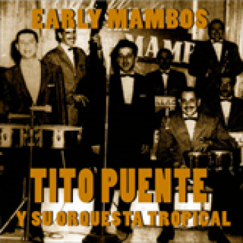 Album Tito Puente Y Su Orquesta Tropical de Tito Puente