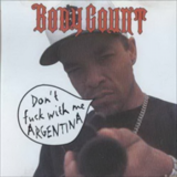 Album Don't Fuck With Me Argentina (Live In Bs As) de Body Count