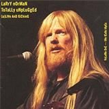 Album Totally Unplugged (a)Live And Kicking de Larry Norman