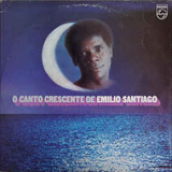 Album O Canto Crescente de Emilio Santiago de Emílio Santiago