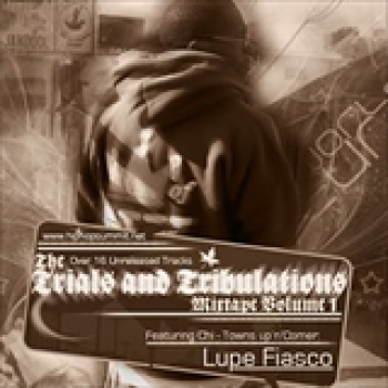 Album Trials And Tribulations Mixtape Vol. 1 de Lupe Fiasco