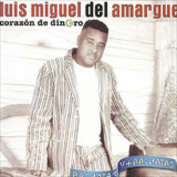 Album Corazón De Dinero de Luis Miguel del Amargue