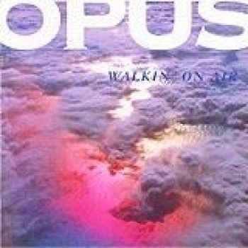 Album Walking on air de Opus