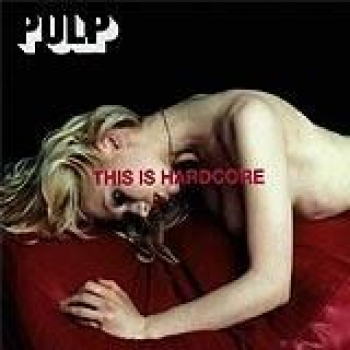 Album This Is Hardcore de Pulp
