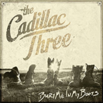 Album Bury Me In My Boots de The Cadillac Three