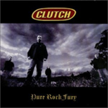 Album Pure Rock Fury de Clutch