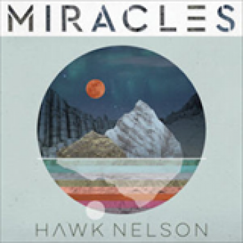 Album Miracles de Hawk Nelson