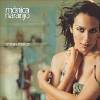 Album Chicas Malas de Monica Naranjo