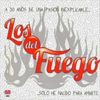 Album A 30 años de una pasión inexplicable de Los Del Fuego