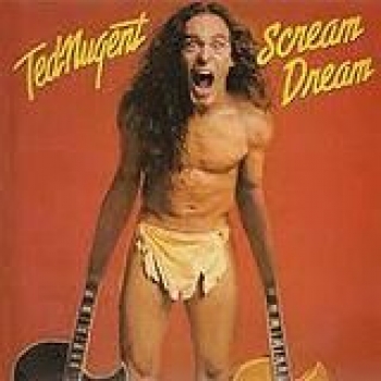 Album Scream Dream de Ted Nugent