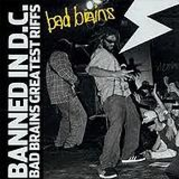 Album Banned In D.C. - Bad Brains Greatest Riffs (Compilation Album) de Bad Brains