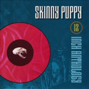 Album 12 Inch Anthology de Skinny Puppy