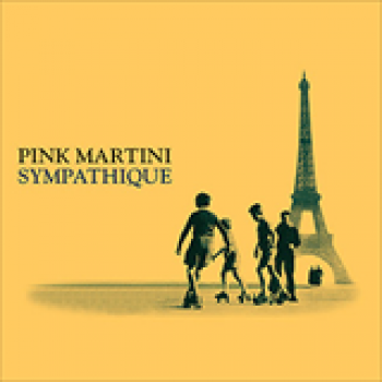 Album Sympathique de Pink Martini