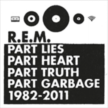 Album Part Lies, Part Heart, Part Truth, Part Garbage 1982?2011 de R.E.M.