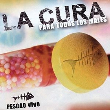 Album La Cura Para Todos los Males de Pescao Vivo