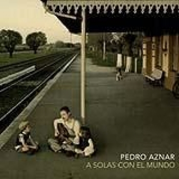 Album A solas con el mundo de Pedro Aznar