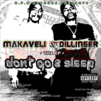 Album Makaveli and Dillinger E.P Don't Go 2 Sleep de Daz Dillinger