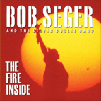 Album The Fire Inside de Bob Seger