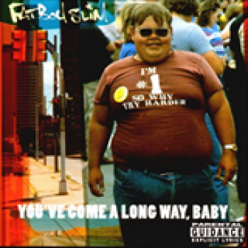 Album You've Come A Long Way, Baby de Fatboy Slim