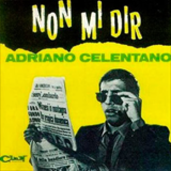 Album Non Mi Dir de Adriano Celentano