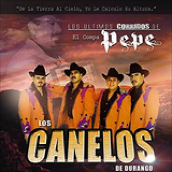 Album Los Últimos Corridos Del Compa Pepe de Los Canelos de Durango