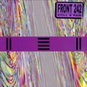 Album Still & Raw de Front 242