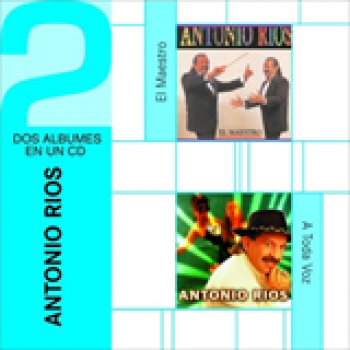 Album El Maestro - A Toda Voz de Antonio Ríos