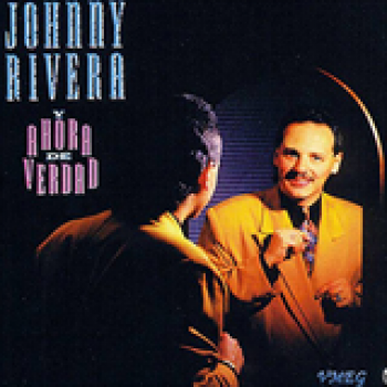 Album Y Ahora De Verdad de Johnny Rivera