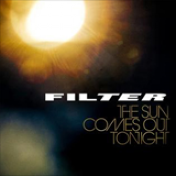 Album The Sun Comes Out Tonight de Filter