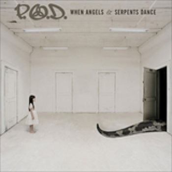 Album When Angels And Serpents Dance de P.O.D.