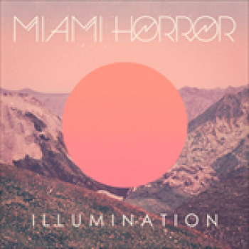 Album Illumination de Miami Horror