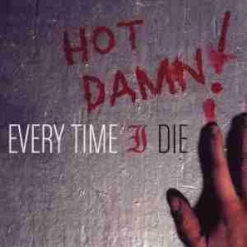 Album Hot Damn! de Every Time I Die