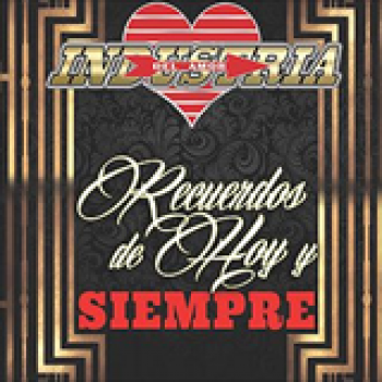 Album Recuerdos de Hoy y Siempre de Industria del Amor