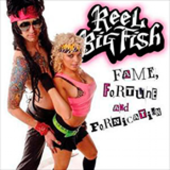 Album Fame, Fortune and Fornication de Reel Big Fish