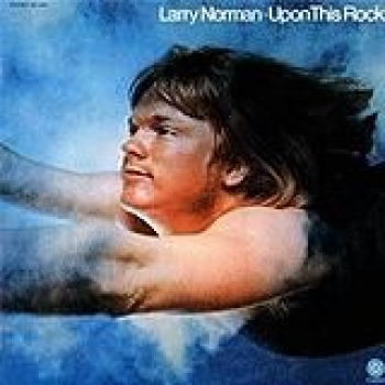 Album Upon This Rock de Larry Norman