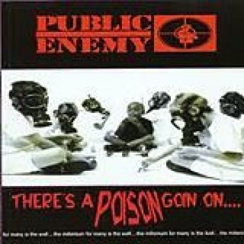 Album There's A Poison Goin' On de Public Enemy
