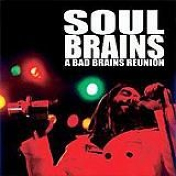 Album Soul Brains (A Bad Brains Reunion Live From Maritime Hall) de Bad Brains