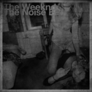 Album The Noise EP de The Weeknd