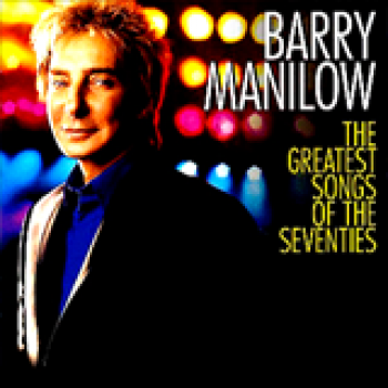 Album The Greatest Songs Of The Seventies de Barry Manilow